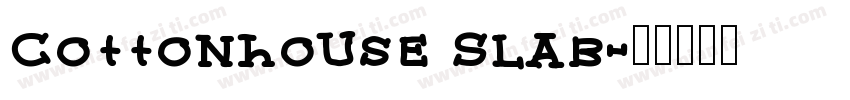 Cottonhouse Slab字体转换